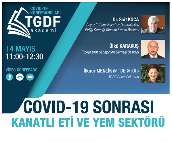 TGDF Akademi Video Konferans COVID-19 Sonrası Kanatlı Eti ve Yem Sektörü